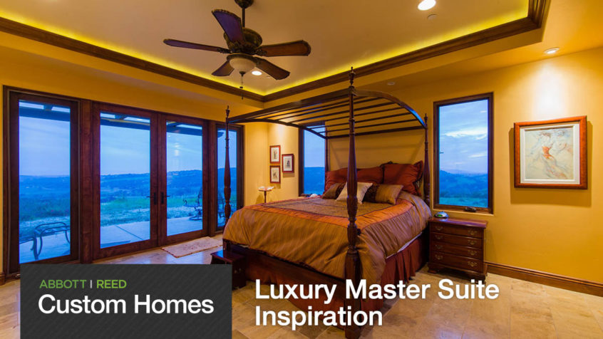 Abbott | Reed Luxury Master Suite Inspiration